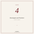 Chapter IV — Somewhere Between Kensington and Nowhere (Full Chapter)