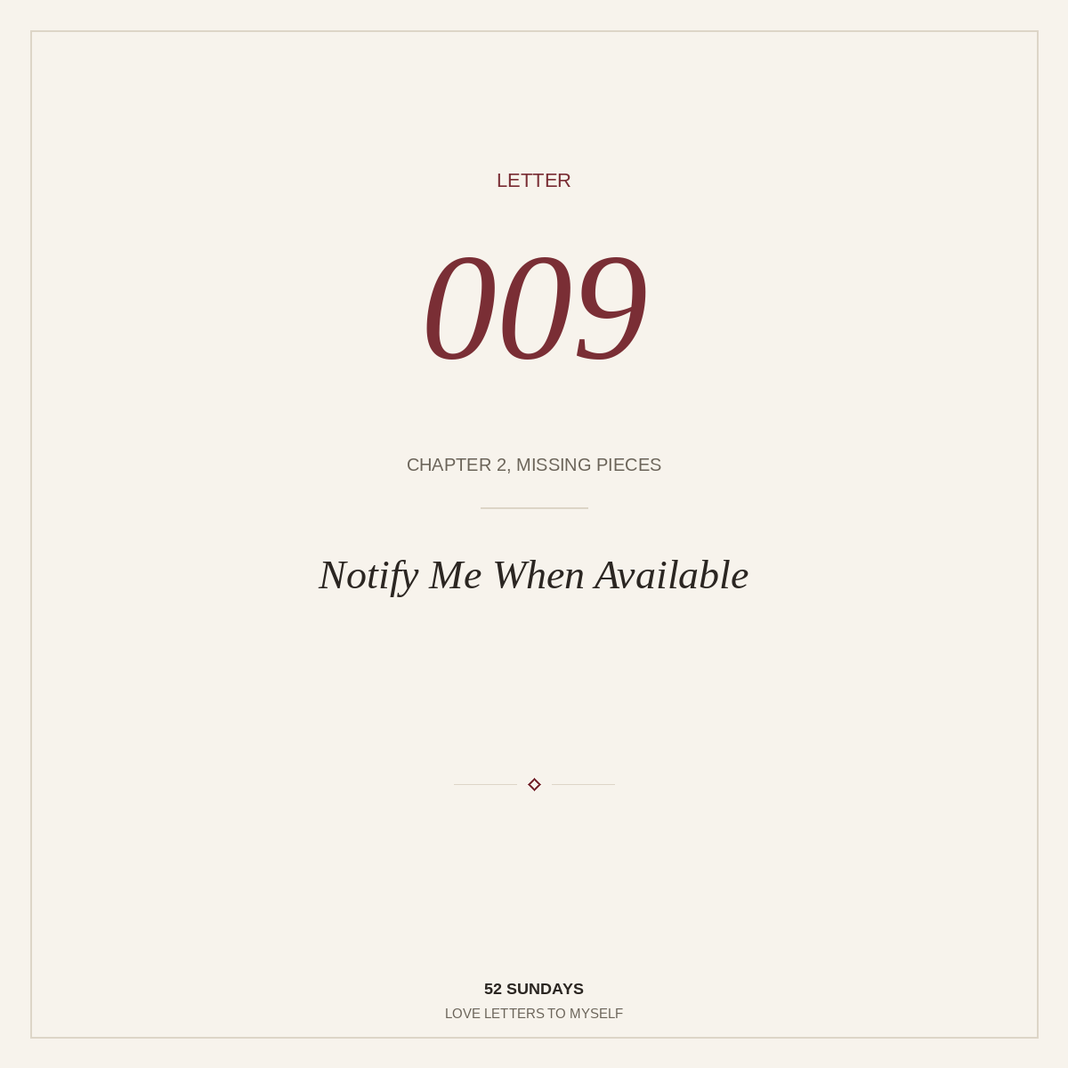 Letter 009 — Notify Me When Available